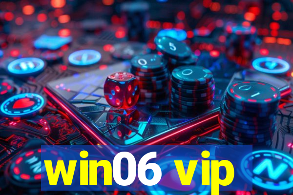 win06 vip